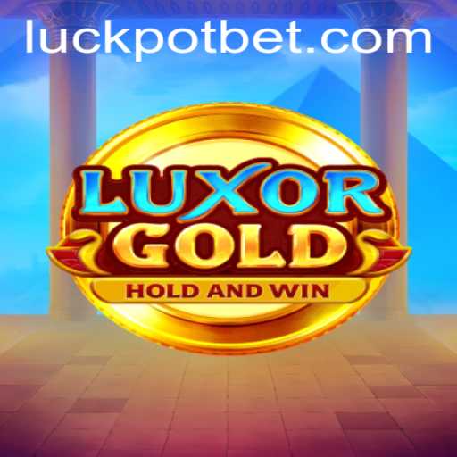 Discover the Thrill of LuxorGold and the Excitement of Luckpot